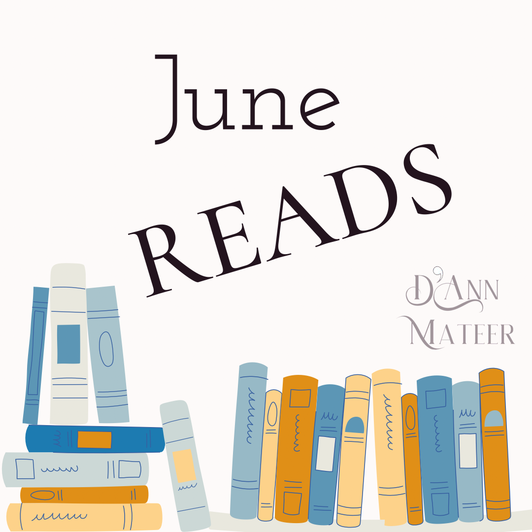 June Reads - D'Ann Mateer